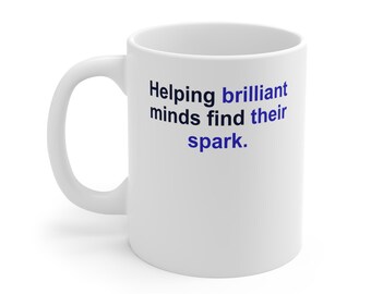 Teacher Mug – Helping brilliant minds find their spark