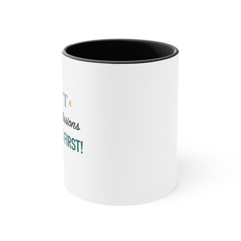 Black Accent Mug – I Don't Jump to Conclusions I Order Tests First image 2