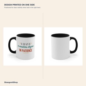 Teacher Black Accent Mug – I have a masters degree in patience image 4