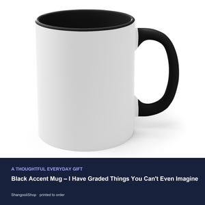 Taza con detalles en negro: He calificado cosas que ni siquiera puedes imaginar. imagen 3