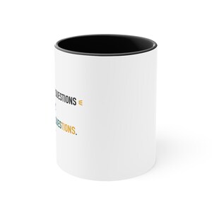 Black Accent Mug – I Have Follow-Up Questions About Your Next Steps image 2