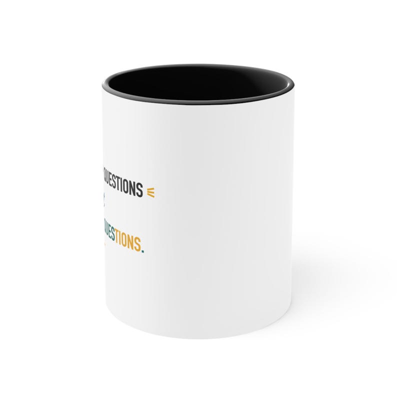 Black Accent Mug – I Have Follow-Up Questions About Your Next Steps image 2