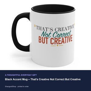 Black Accent Mug – That's Creative Not Correct But Creative image 3
