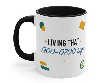 Black Accent Mug – Living That 1900–0700 Life