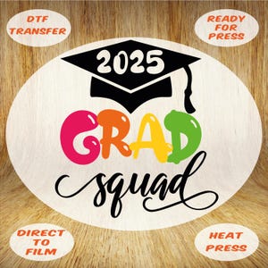 2025 Grad Squad DTF Transfer: Colorful Graduation Heat Press