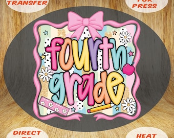 Fourth Grade Ready to Press, First Day of School Dtf Transfer, Teachers Heat Press, Back To School Iron On, Colorful Fourth Grade Dtf