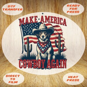 American Flag Dog Ready To Press, 4th of July Patriotic Cowboy Dog Dtf Transfer, Patriotic Animal Heat Press, Make America Cowboy Again dtf