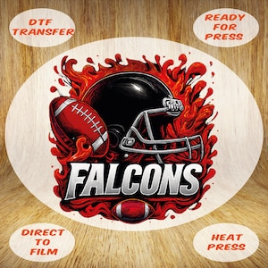 May include: A circular DTF transfer design featuring a football helmet and two footballs in red and white, with the word "FALCONS" in white. The design is surrounded by red flames. The words "DTF TRANSFER", "READY FOR PRESS", "DIRECT TO FILM", and "HEAT PRESS" are also present.
