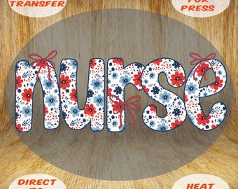 Transfert DTF Floral Nurse du 4 juillet : thermocollant Patriotic
