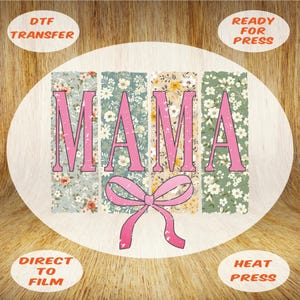 Floral Pink With Bow Mom Ready To Press, Mother's Day Dtf Transfer, Coquette Mama Dtf Transfer, Gift for Mom Dtf Transfer, Mama Dtf Transfer