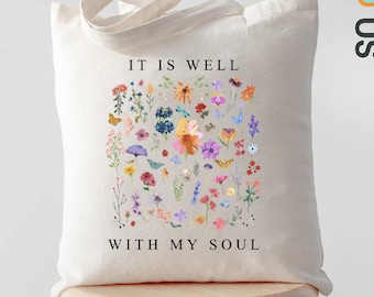 It Is Well With My Soul Tote Bag, Christian Floral Tote, Bible Verse Bag, Faith Quote Tote, Religious Gift for Her, Scripture Tote Bag