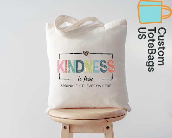 Kindness Is Free Tote Bag, Positive Quote Tote, Be Kind Bag, Inspirational Tote, Motivational Gift, Kindness Quote Canvas Shopping Bag