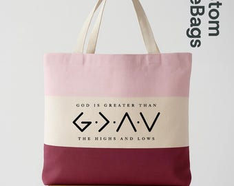 God Is Greater Than Highs and Lows Tote Bag, Christian Faith Shopper, Bible Verse Tote, Religious Gift Bag, Faith Over Fear Tote