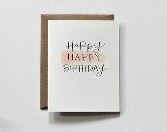 HAPPY HAPPY | birthday greeting card, happy happy birthday card, pink birthday card, watercolor birthday card, birthday card for her