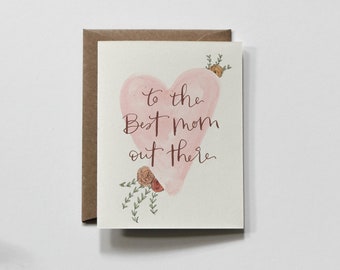 BEST MOM out THERE | greeting card, mother's day heart floral, card for mom, i love mom card, best mom card, mother's day flowers, mom card