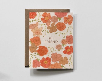 HI FRIEND FLORAL | hi friend greeting card, brown orange florals, friendship card, thinking of you card