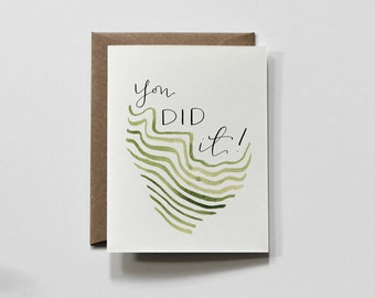 YOU DID IT | greeting card, congratulations greeting card, greeting congrats card, green you did it card, hand painted congrats card