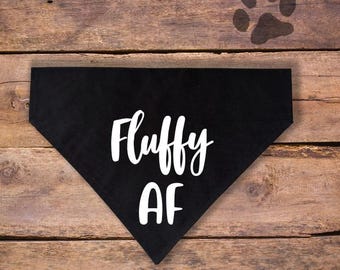 Fluffy AF Over the Collar Dog Bandana| Funny Dog Bandana| Dog Lover Gift