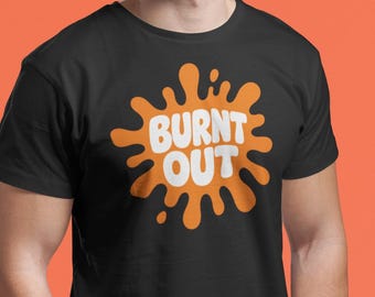 Burnt Out Shirt, Overstimulated Shirt, Low Social Battery, Millennial Humor Tee