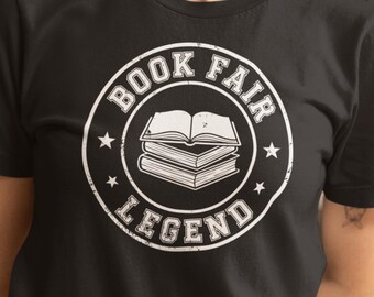 Book Fair Legend Shirt, Teacher Gift, Librarian Gift, Reader Tee
