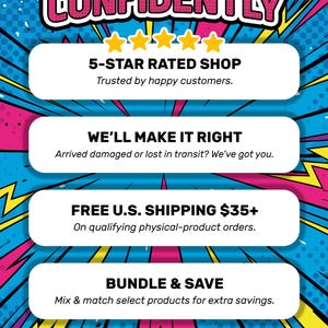 May include: A graphic sign with a comic book style background featuring blue, pink, and yellow rays. The text reads: SHOP CONFIDENTLY, 5-STAR RATED SHOP, WE'LL MAKE IT RIGHT, FREE U.S. SHIPPING $35+, BUNDLE & SAVE, and 500K+ NOSTALGIA COMMUNITY.