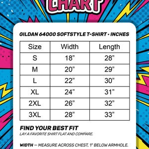 May include: A sizing chart for a Gildan 64000 Softstyle t-shirt with a comic book style background. The table lists sizes S through 3XL with corresponding width and length measurements in inches. Instructions for measuring are included at the bottom.
