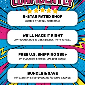 May include: A graphic sign with a comic book style background featuring blue, pink, and yellow rays. The text reads: SHOP CONFIDENTLY, 5-STAR RATED SHOP, WE'LL MAKE IT RIGHT, FREE U.S. SHIPPING $35+, BUNDLE & SAVE, and 500K+ NOSTALGIA COMMUNITY.