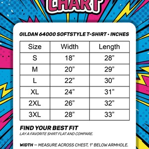 May include: A sizing chart for a Gildan 64000 Softstyle t-shirt with a comic book style background. The table lists sizes S through 3XL with corresponding width and length measurements in inches. Instructions for measuring are included at the bottom.