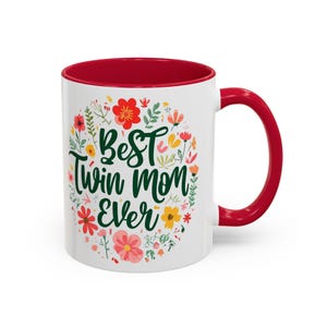 Best Twin Mom Mug,  Funny and Heartfelt Gift for Twin Moms, Mom of Twins Coffee Cup,  Mothers Day or Baby Shower Gift