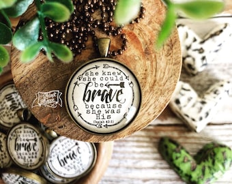 she knew she could be BRAVE because she was His (Isaiah 43:1) necklace