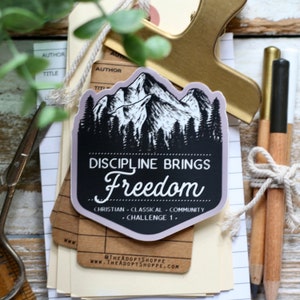 Discipline Brings FREEDOM Challenge 1 Classical Conversations waterproof vinyl sticker