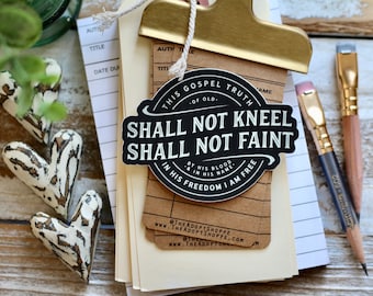 Gospel shall not kneel or faint - King of kings waterproof vinyl sticker decal