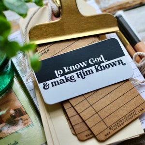 to know God & make Him known Classical Conversations black white waterproof vinyl sticker decal