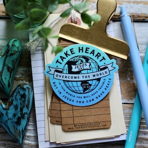 take heart - Jesus has overcome the world (John 16:33) waterproof vinyl sticker decal