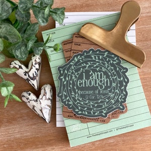 I am enough — because of Jesus (2 Corinthians 12:9) vinyl sticker