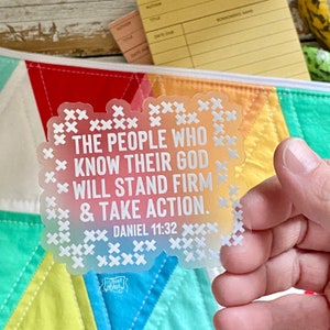 stand firm and take action (Daniel 11:32) clear white vinyl sticker