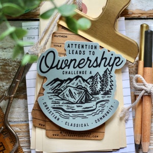 Attention Leads to OWNERSHIP Challenge A Classical Conversations waterproof vinyl sticker