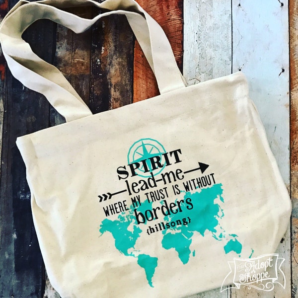 Spirit lead me where my trust is without borders fair trade tote bag