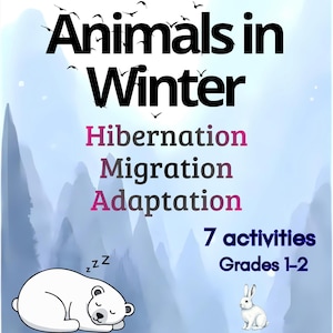 May include: An educational poster titled "Animals in Winter" with text about hibernation, migration, and adaptation. Includes illustrations of a sleeping polar bear and a rabbit. The poster is designed for grades 1-2.