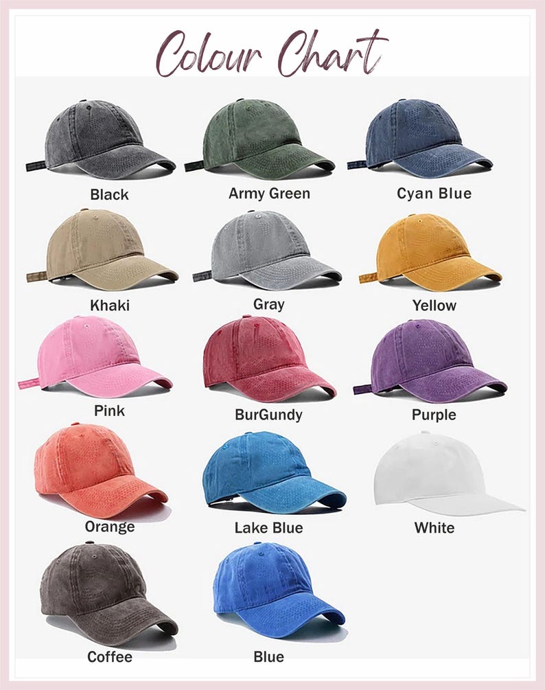 May include: A color chart displaying a variety of baseball caps in different colors. The caps include black, army green, cyan blue, khaki, gray, yellow, pink, burgundy, purple, orange, lake blue, white, coffee, and blue. The text "Colour Chart" is at the top.