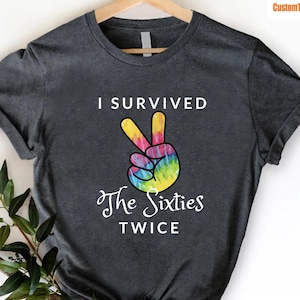 I Survived The 60s Twice Shirt,Grandma Birthday Party Tee,Funny 70th Birthday Gift,70 Year Old Birthday Gift Woman,Turning 70,70 Bday Shirt