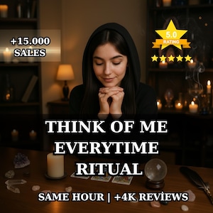 May include: A woman in a black hooded top with hands clasped, surrounded by candles, crystals, and tarot cards. Text reads "THINK OF ME EVERYTIME RITUAL" and "SAME HOUR | +4K REVIEWS". A gold star displays a 5.0 rating.