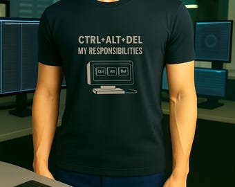 Funny Programmer T-Shirt • “Ctrl Alt Del My Responsibilities” Tech Humor Tee • Coder & IT Gift for Gamers and Developers