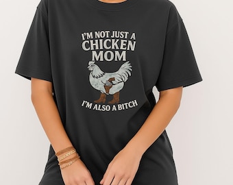 Funny Chicken Mom T-Shirt • Sassy Farm Girl Tee • Backyard Chicken Keeper Shirt • Farm Wife Gift • Country Humor Graphic Tee