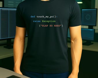 Funny Python Programmer T-Shirt • “Touch My PC” Coding Humor Tee • Tech Gift for Developers, Coders & IT Professionals