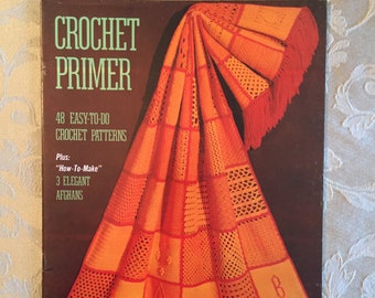 Crochet Primer Booklet - 48 Crochet Patterns + Learn to Crochet - 1970's Photo Instruction Crochet Booklet & Patterns
