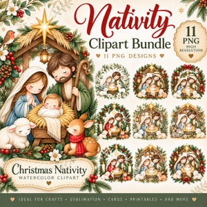 May include: A digital clipart bundle featuring 11 watercolour illustrations of a Christmas nativity scene. The designs include Mary, Joseph, and baby Jesus in a manger, surrounded by greenery, berries, a star, and animals. Text reads Nativity Clipart Bundle.