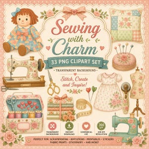 May include: A digital clipart set titled "Sewing with Charm" featuring various sewing-related illustrations. Includes a doll, sewing machines, scissors, spools of thread, a dress, and a pincushion. The color palette is soft pinks, greens, and creams.