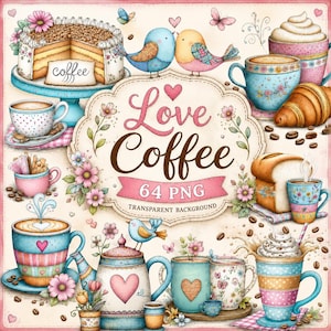 Op de afbeelding: Een digitale illustratie met een taart, diverse koffiemokken, een theepot, croissants, brood en vogels. De centrale tekst luidt Love Coffee 64 PNG. Het ontwerp bevat roze bloemen, hartjes en verspreide koffiebonen op een crèmekleurige achtergrond.