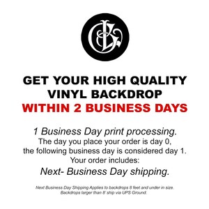 May include: White background with black text: "GET YOUR HIGH QUALITY VINYL BACKDROP WITHIN 2 BUSINESS DAYS." A black circular logo is at the top. Additional text details 1-day print processing and next-day shipping.